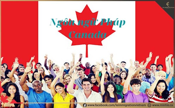 Canada nói tiếng gì? Canada nói tiếng Pháp chiếm 20% dân số